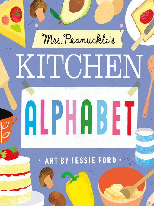 Title details for Mrs. Peanuckle's Kitchen Alphabet by Mrs. Peanuckle - Available